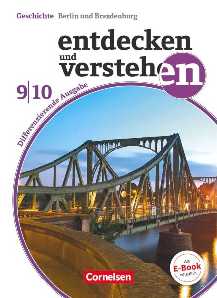 Buchcover: Entdecken und Verstehen Band 9./10. Schuljahr - Differenzierende Ausgabe Berlin / Brandenburg - Vom 20. Jahrhundert bis zur Gegenwart