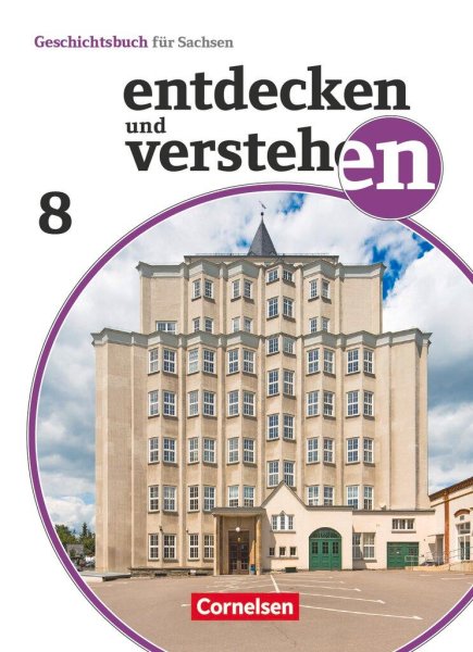 Buchcover: Entdecken und verstehen 8. Schuljahr - Sachsen - Vom Ersten Weltkrieg bis zum Ende des Zweiten Weltkrieges