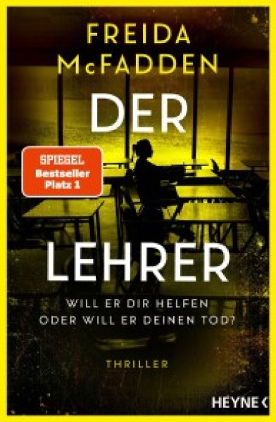 Buchcover: Der Lehrer - Will er dir helfen oder will er deinen Tod?