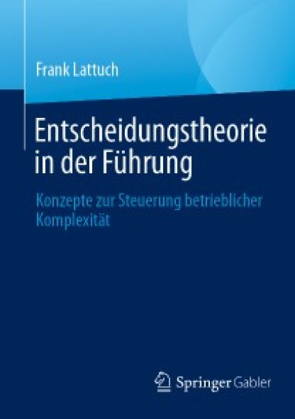 Buchcover: Entscheidungstheorie in der Führung Buchcover: Entscheidungstheorie in der Führung