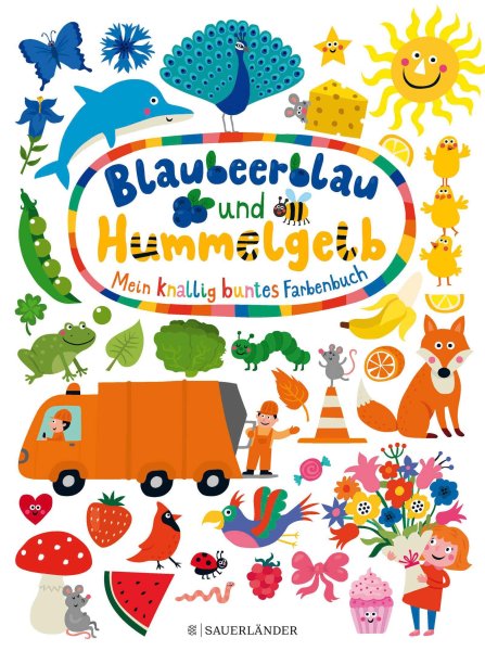 Buchcover: Blaubeerblau und Hummelgelb Mein knallig buntes Farbenbuch
