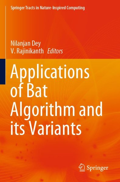 Buchcover: Applications of Bat Algorithm and its Variants Buchcover: Applications of Bat Algorithm and its Variants