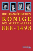 Buchcover: Die französischen Könige des Mittelalters 888 - 1498