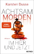 Buchcover: Achtsam morden im Hier und Jetzt