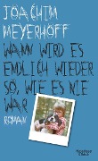 Buchcover: Wann wird es endlich wieder so, wie es nie war