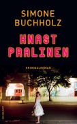 Buchcover: Knastpralinen - Kriminalroman (Chastity-Riley-Serie 2)
