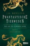 Buchcover: Hogwarts-Schulbücher: Phantastische Tierwesen und wo sie zu finden sind