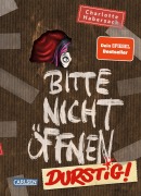 Buchcover: Bitte nicht öffnen 3: Durstig!