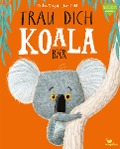 Buchcover: Trau dich, Koalabär