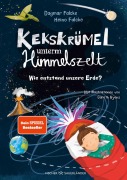 Buchcover: Kekskrümel unterm Himmelszelt. Wie entstand unsere Erde?