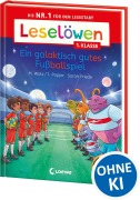 Buchcover: Leselöwen 1. Klasse - Ein galaktisch gutes Fußballspiel