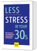 Buchcover: Less Stress In Your 30s