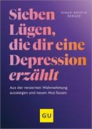 7 Lgen, die dir eine Depression erzhlt